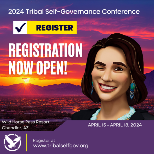 2025 Tribal SelfGovernance Conference REGISTRATION OPEN! Tribal